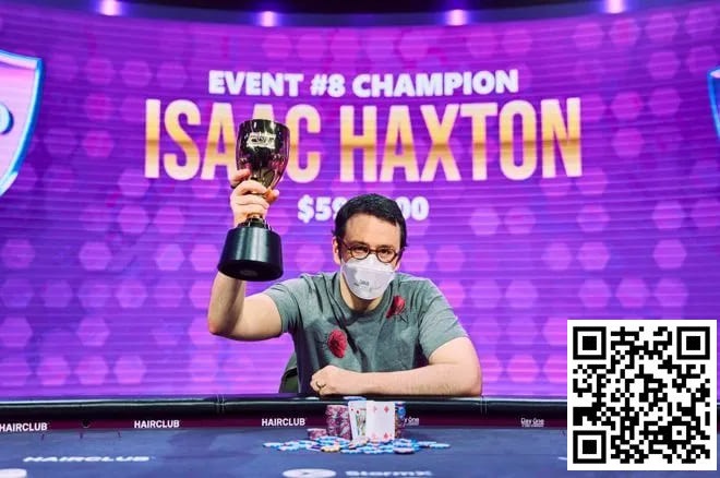 【EV撲克】Isaac Haxton在扑克大师赛1.5万刀买入比赛中夺冠,获得六位数奖金