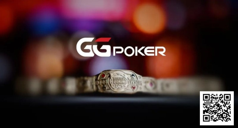 【EV撲克】GGPoker本周大事件盘点:收购HCL搞大事、国人夺WSOP金戒指季军、反作弊系统升级!