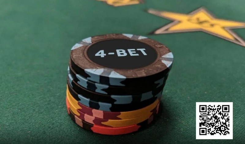 【EV撲克】为什么你的4bet老是输?用好这几个技巧能让你赢更多