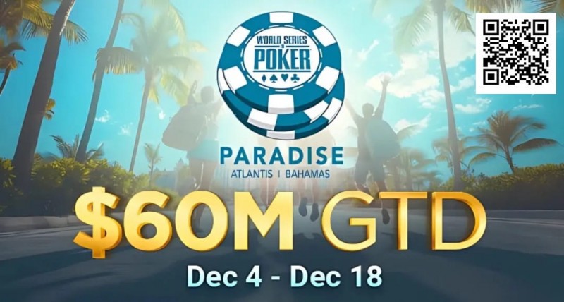【EV撲克】疯了!2025WSOP天堂岛站赛程公布,主赛保底居然高达6,000万刀!