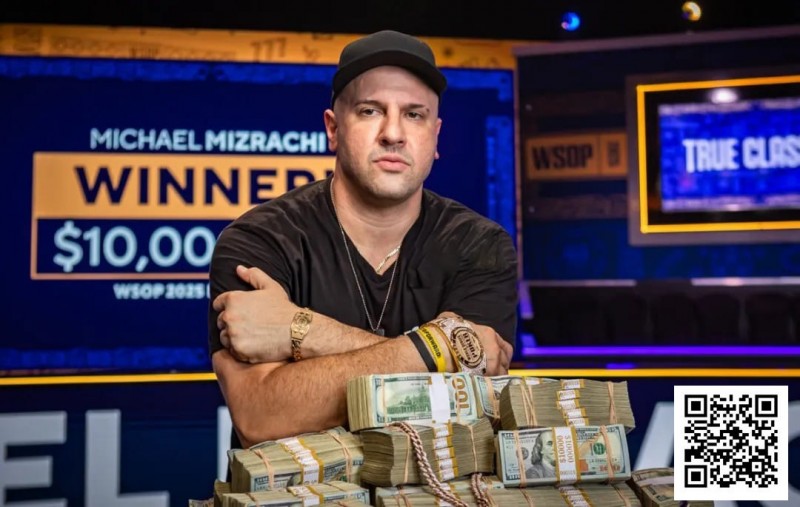 【EV撲克】震撼官宣!2025WSOP主赛冠军Michael Mizrachi正式加盟GGTeam成为最新全球大使!