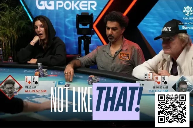 【EV撲克】WSOP超级主赛事现残酷冤家牌,Jaka的99不敌Maue口袋10惨遭淘汰